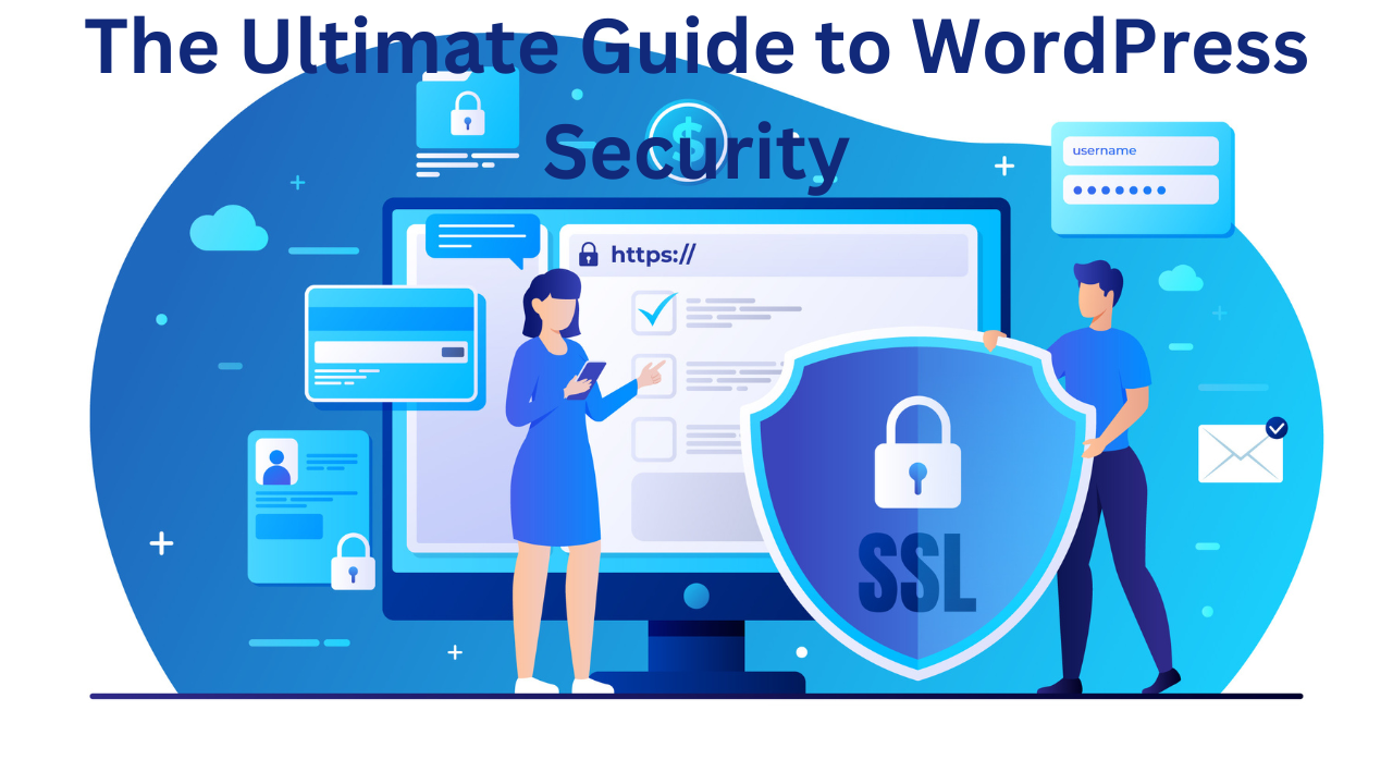 The Ultimate Guide to WordPress Security