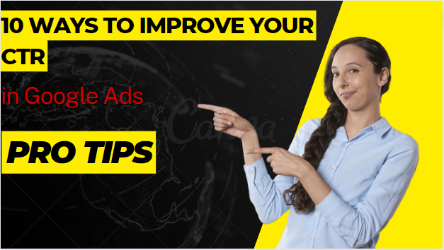 10 Ways to Improve Your Click-Through Rate in Google Ads