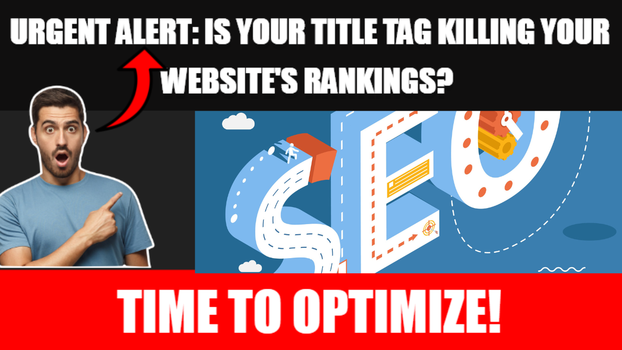 Urgent Alert Is Your Title Tag Killing Your Website's Rankings Time to Optimize