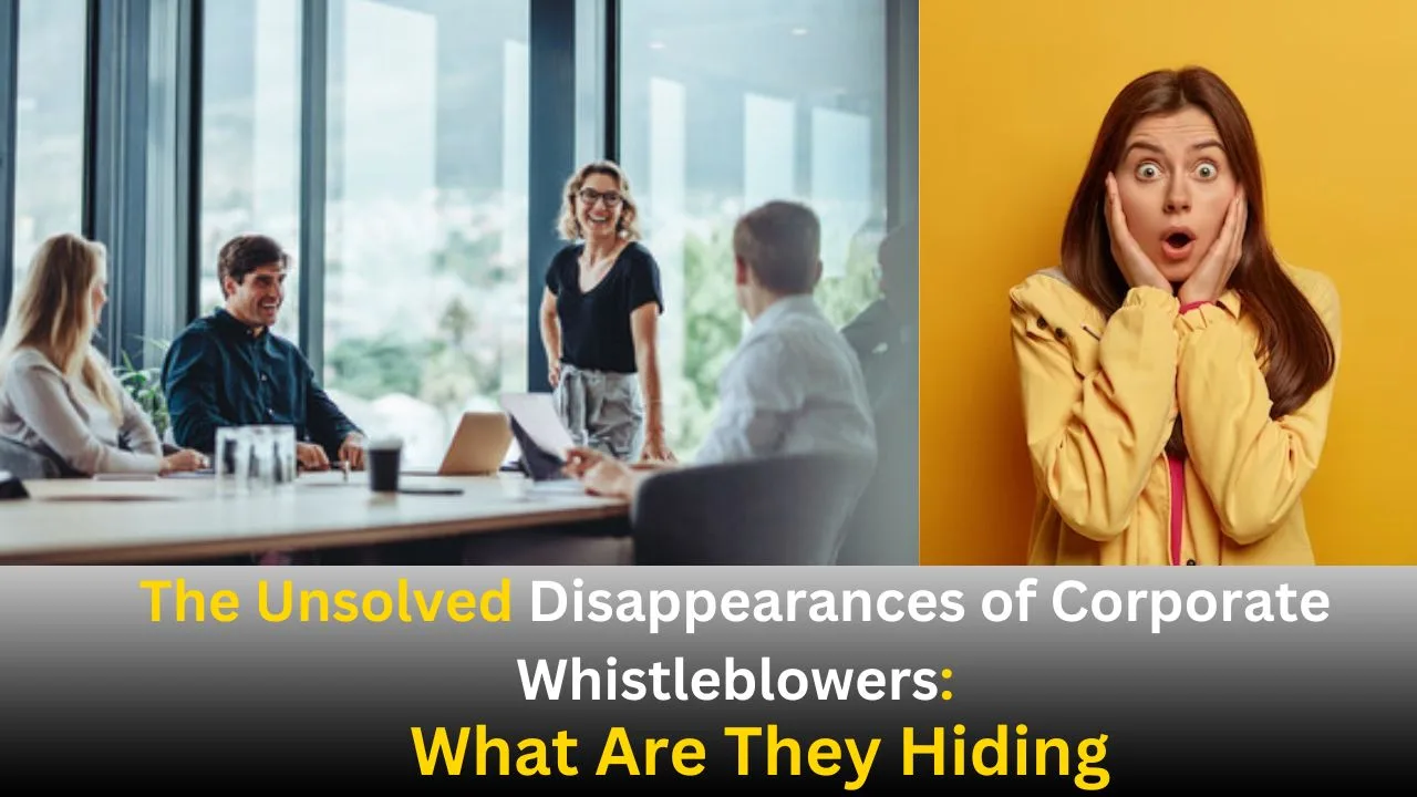 The Unsolved Disappearances Of Corporate Whistleblowers: What Are They ...