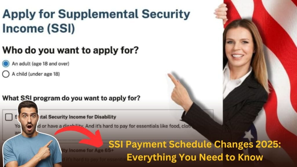 SSI Payment Schedule Changes 2025 Everything You Need to Know